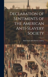 Front cover_Declaration of Sentiments of the American Anti-slavery Society