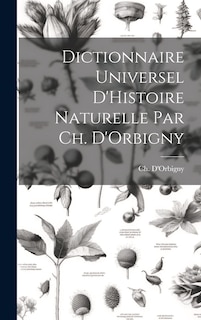 Front cover_Dictionnaire Universel D'Histoire Naturelle par Ch. D'Orbigny