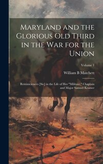Front cover_Maryland and the Glorious Old Third in the war for the Union