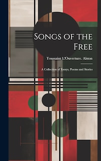 Couverture_Songs of the Free; a Collection of Essays, Poems and Stories