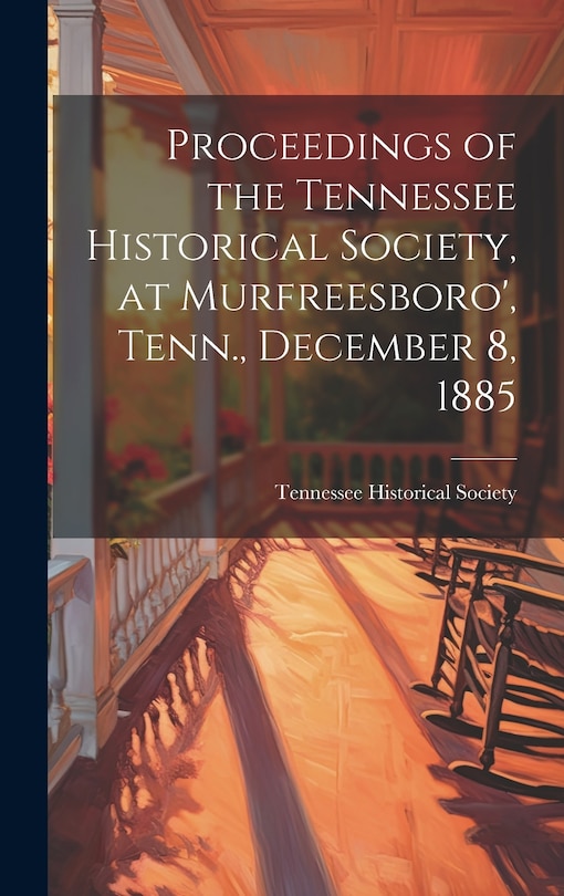 Front cover_Proceedings of the Tennessee Historical Society, at Murfreesboro', Tenn., December 8, 1885