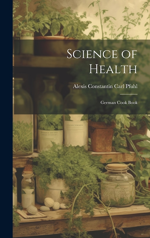 Couverture_Science of Health; German Cook Book