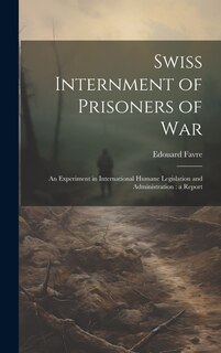 Couverture_Swiss Internment of Prisoners of War