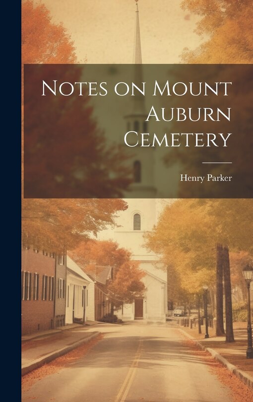 Front cover_Notes on Mount Auburn Cemetery
