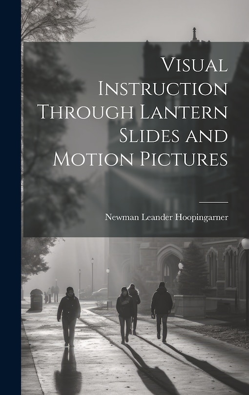 Couverture_Visual Instruction Through Lantern Slides and Motion Pictures