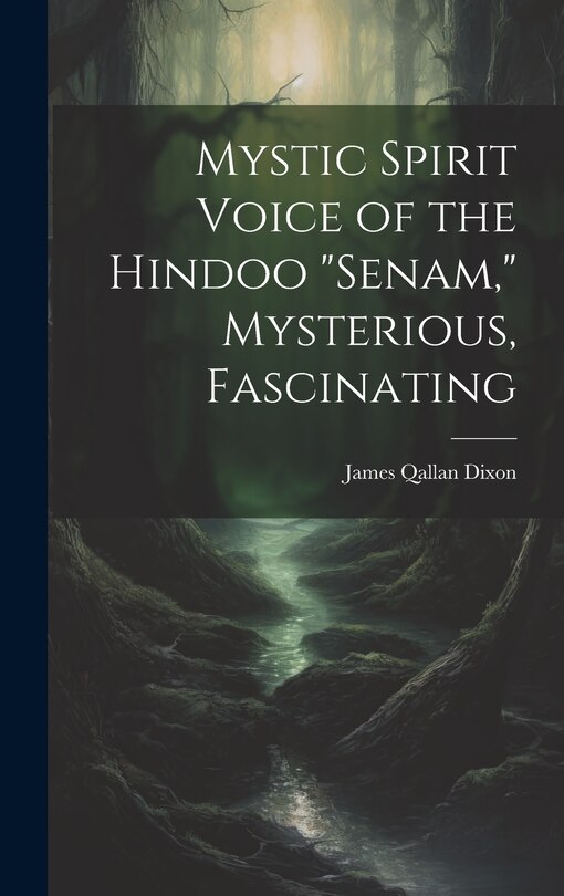 Front cover_Mystic Spirit Voice of the Hindoo Senam, Mysterious, Fascinating