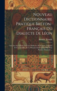 Couverture_Nouveau Dictionnaire Pratique Breton-Français Du Dialecte De Léon