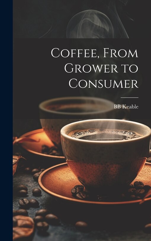 Front cover_Coffee, From Grower to Consumer