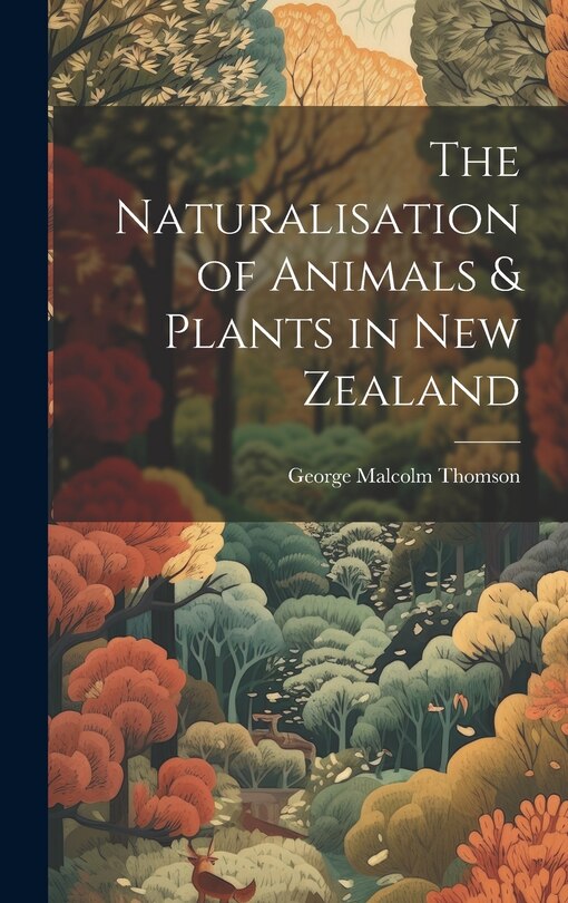 Couverture_The Naturalisation of Animals & Plants in New Zealand