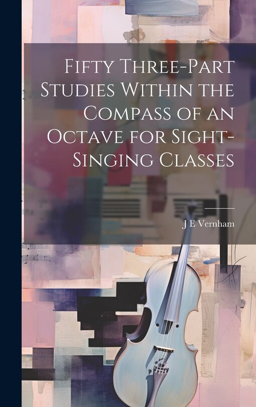 Couverture_Fifty Three-part Studies Within the Compass of an Octave for Sight-singing Classes
