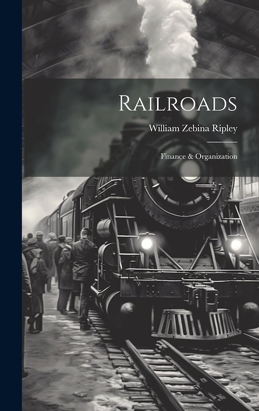 Couverture_Railroads; Finance & Organization