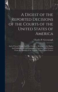 Front cover_A Digest of the Reported Decisions of the Courts of the United States of America
