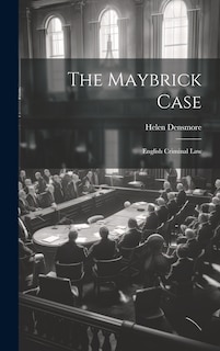 Couverture_The Maybrick Case; English Criminal Law