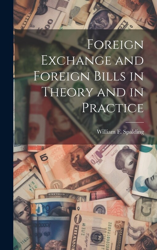 Front cover_Foreign Exchange and Foreign Bills in Theory and in Practice