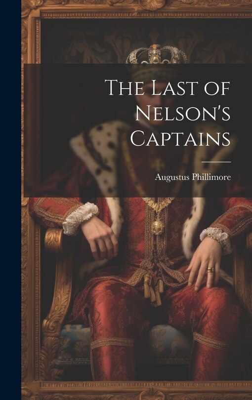 Front cover_The Last of Nelson's Captains