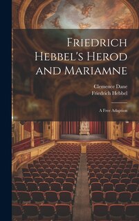 Couverture_Friedrich Hebbel's Herod and Mariamne; a Free Adaption