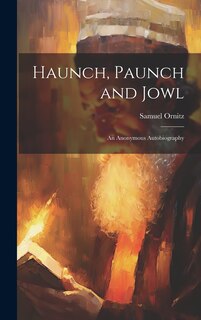 Couverture_Haunch, Paunch and Jowl; an Anonymous Autobiography