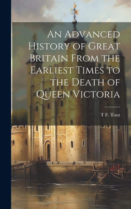 Couverture_An Advanced History of Great Britain From the Earliest Times to the Death of Queen Victoria