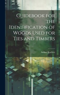Couverture_Guidebook for the Identification of Woods Used for Ties and Timbers