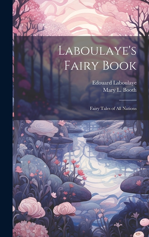 Couverture_Laboulaye's Fairy Book; Fairy Tales of all Nations