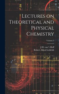 Couverture_Lectures on Theoretical and Physical Chemistry; Volume 3