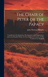 Couverture_The Chair of Peter or the Papacy