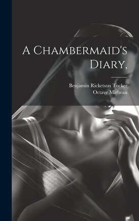 A Chambermaid's Diary,