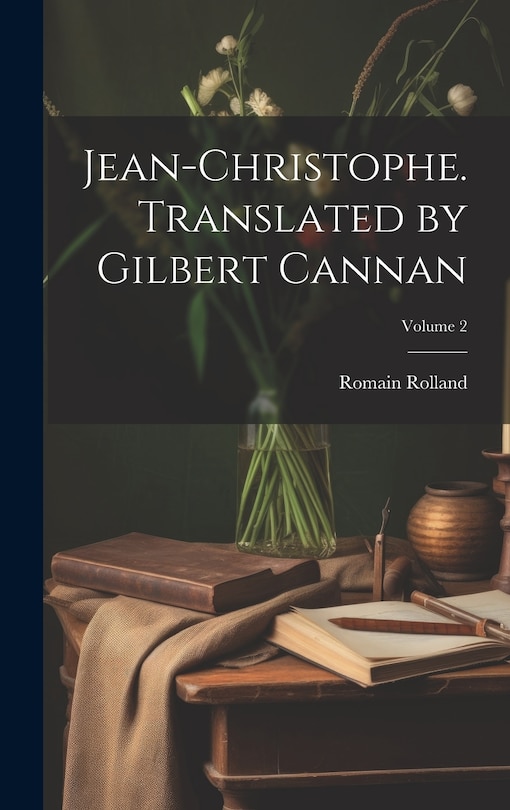Front cover_Jean-Christophe. Translated by Gilbert Cannan; Volume 2