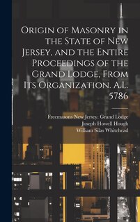 Couverture_Origin of Masonry in the State of New Jersey, and the Entire Proceedings of the Grand Lodge, From its Organization. A.L. 5786