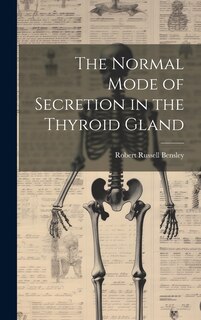 Couverture_The Normal Mode of Secretion in the Thyroid Gland