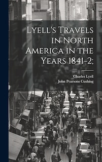 Front cover_Lyell's Travels in North America in the Years 1841-2;