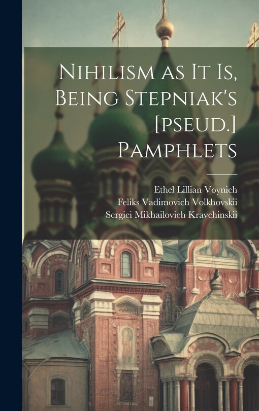 Couverture_Nihilism as it is, Being Stepniak's [pseud.] Pamphlets