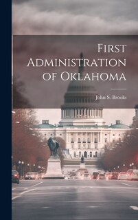 Front cover_First Administration of Oklahoma