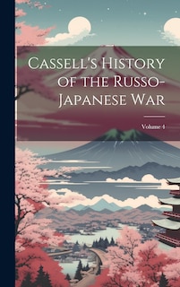 Couverture_Cassell's History of the Russo-Japanese War; Volume 4