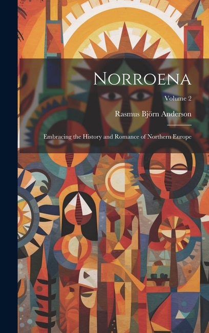 Norroena: Embracing the History and Romance of Northern Europe; Volume 2