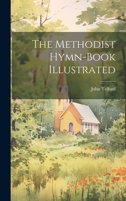 Front cover_The Methodist Hymn-book Illustrated