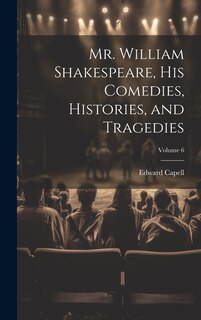 Front cover_Mr. William Shakespeare, his Comedies, Histories, and Tragedies; Volume 6