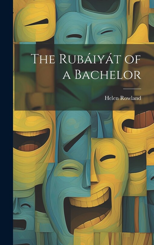 Front cover_The Rubáiyát of a Bachelor