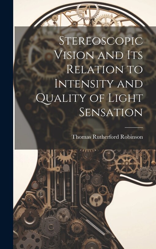 Couverture_Stereoscopic Vision and its Relation to Intensity and Quality of Light Sensation