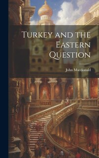 Front cover_Turkey and the Eastern Question