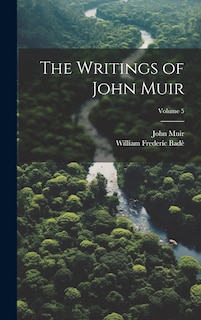 Front cover_The Writings of John Muir; Volume 5