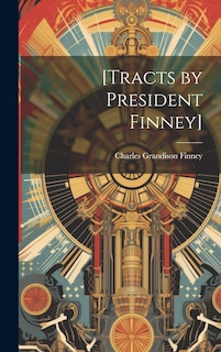 Front cover_[Tracts by President Finney]