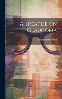 Front cover_A Treatise on Glaucoma