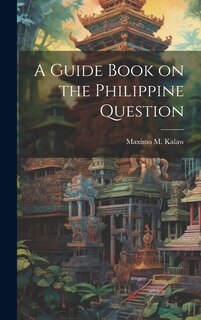 Couverture_A Guide Book on the Philippine Question
