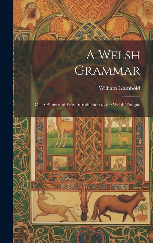 Couverture_A Welsh Grammar; or, A Short and Easy Introduction to the Welsh Tongue