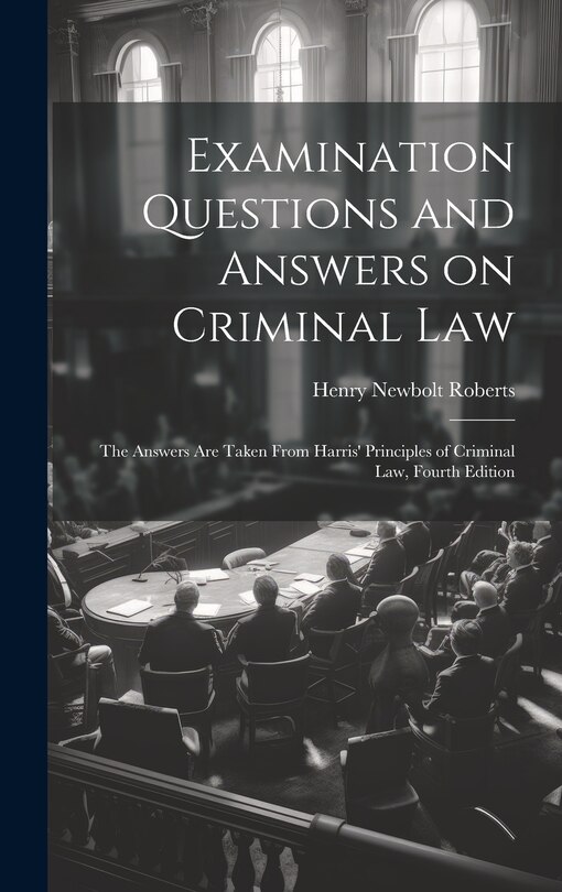 Front cover_Examination Questions and Answers on Criminal Law