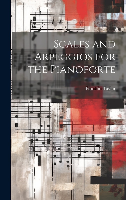 Couverture_Scales and Arpeggios for the Pianoforte