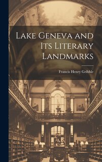 Couverture_Lake Geneva and its Literary Landmarks