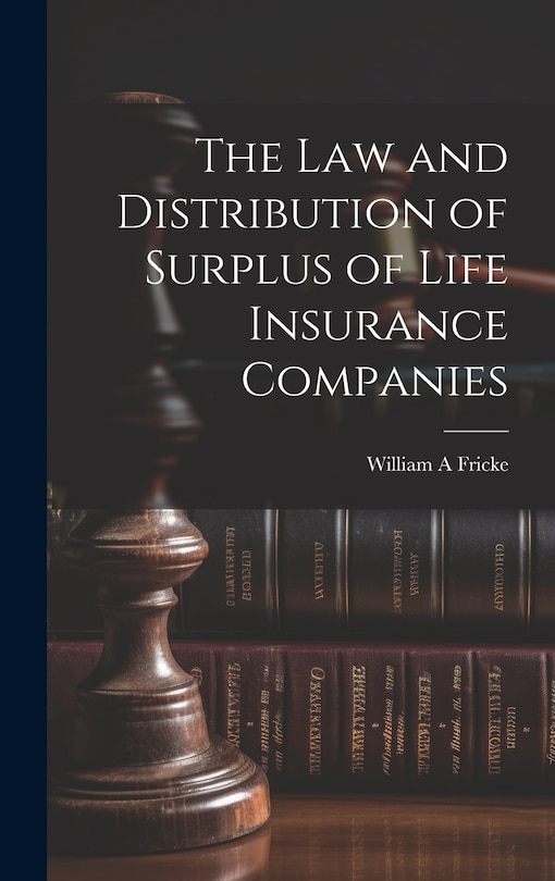 Front cover_The law and Distribution of Surplus of Life Insurance Companies