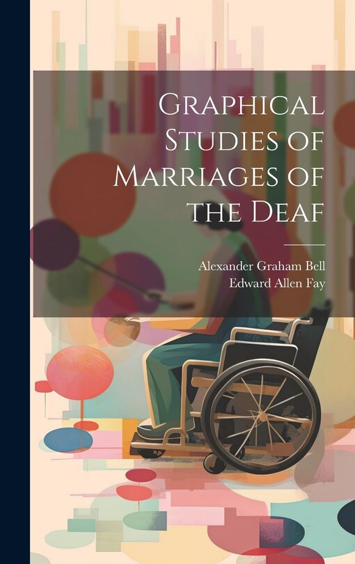 Front cover_Graphical Studies of Marriages of the Deaf